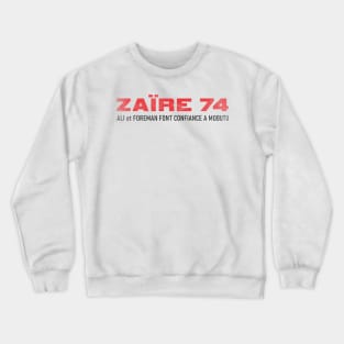 Ali vs Foreman - Zaire 74 vintage Crewneck Sweatshirt